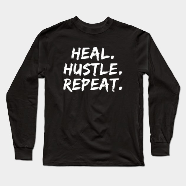 Heal Hustle Repeat White Long Sleeve T-Shirt by Live Together